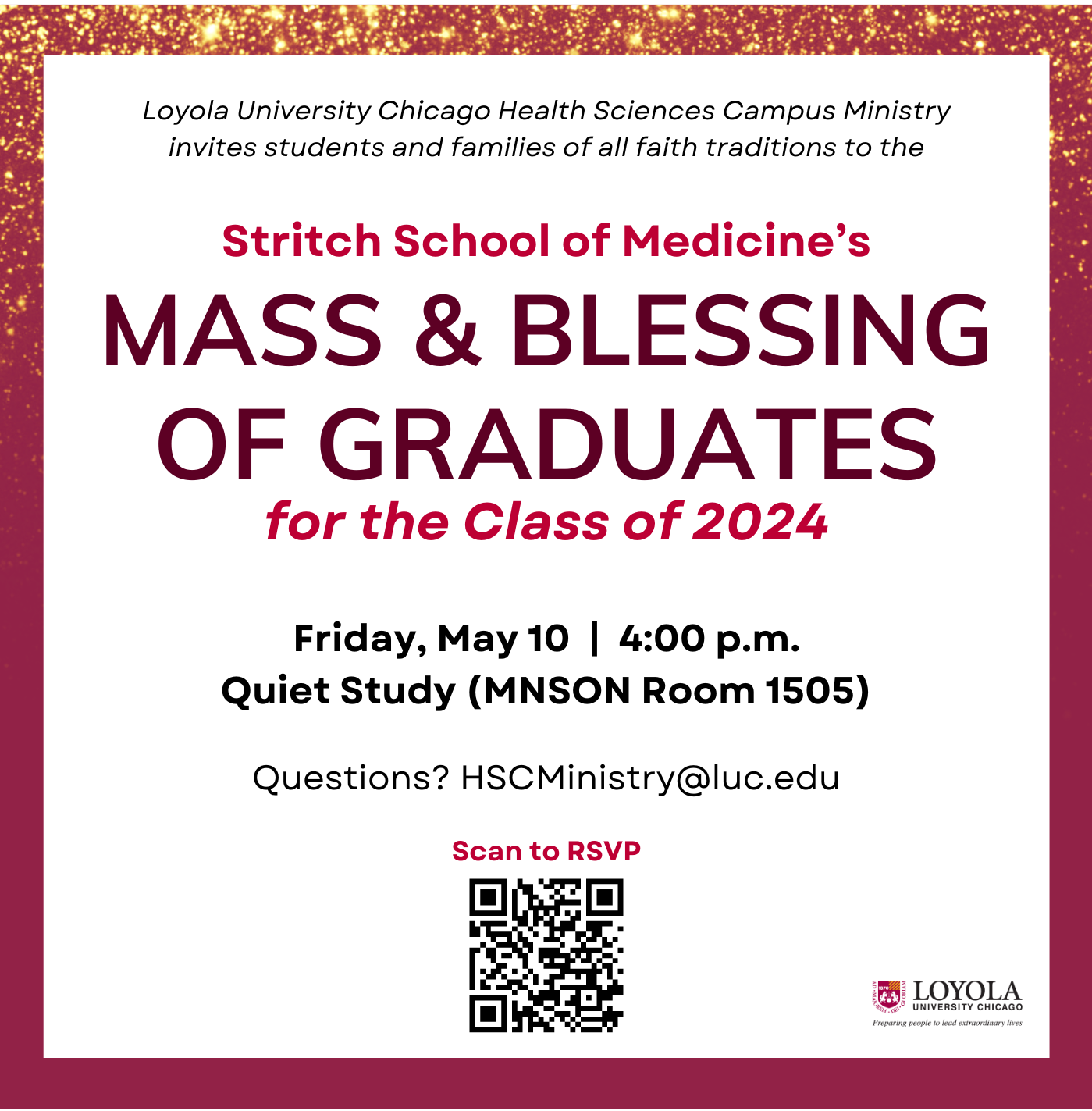 Flier for the SSOM Mass & Blessing of Graduates for the class of 2024. Taking place on Friday, May 10, at 4:00pm in the MNSON Quiet Study (room 1505).